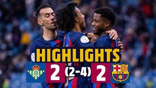 Through to the FINAL on PENALTIES!!!! HIGHLIGHTS I BETIS 2-2 BARÇA (2-4) | SPANISH SUPERCUP ️