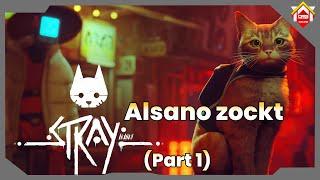 Alsano zockt - Stray - Mein Leben als Katze (Part 1)