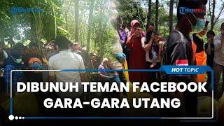 Dibunuh Teman Facebook Gara-gara Utang RP 3 Juta, Jasad Dibuang dengan Dimasukan ke Tas Laundry