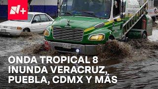 Onda Tropical 8 provoca inundaciones, seguirá generando lluvias en todo México - En Punto