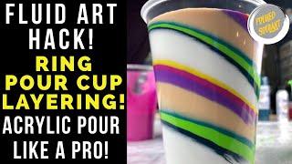 RING POUR CUP LAYERING Fluid Art Hack for Acrylic Pouring | Poured Soul Art | Art Tutorial | Resin