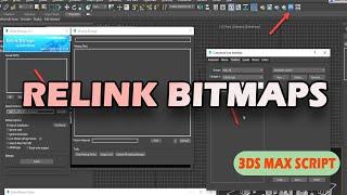 Install Relink Bitmaps Script for 3Ds Max/XZ Architects Data