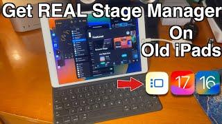 Get REAL Stage Manager on Old iPads iPadOS 16/17 FREE!