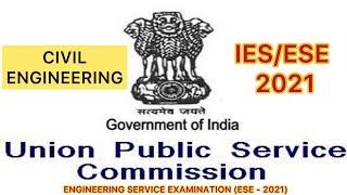 ESE/IES - 2021/UPSC ENGINEERING SERVICE EXAMINATION/NOTIFICATION