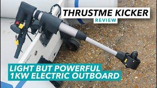 Light but powerful electric outboard motor review | Thrustme Kicker 1kW unboxing and test | MBY