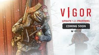 Vigor – 1.2: Preppers Update Teaser