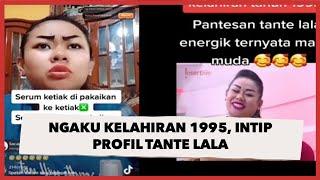 Jadi Trending Topic Gegara Ngaku Kelahiran 1995, Intip Profil Tante Lala