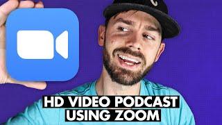 Record Video Podcast Interviews With Zoom In High Quality  | Best Video Equipment For Podcasting