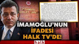 SON DAKİKA! İmamoğlu'nun diploma soruşturmasında verdiği ifade Halk TV'de! Çok çarpıcı sözler!