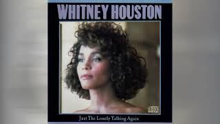 Whitney Houston - Just The Lonely Talking Again (Extended Version) (BEST CD QUALITY)