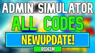 New Admin Simulator Codes | Roblox Admin Simulator Codes (May 2024)