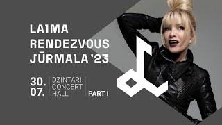 LAIMA RENDEZVOUS JŪRMALA 2023 | 30.07. | PART I