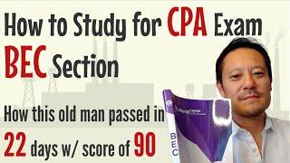 How to Pass the CPA Exam. How to Study for BEC Section. How I passed BEC in 22 Days w/ score of 90.