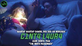 M4NTAP MANT4P CINT4 LAUR4 DI KAPAL PESIAR | Alur Cerita Film The Ninth Passenger (2018)