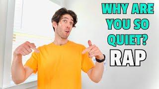 "Why Are You So Quiet?" (Funny Introvert Rap)