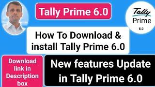 tally prime latest version download | tally prime 6.0 release date