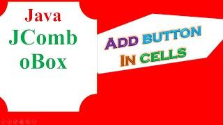 Java Custom JComboBox - Add Button In Cells and Handle Events