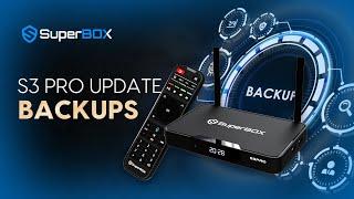 SuperBOX S3 Pro Updates: Backups