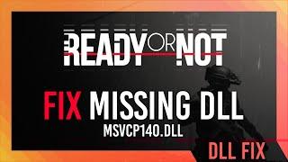 Fix MSVCP140.dll Missing Ready or Not Error | Simple Fix