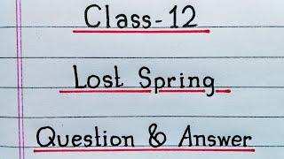 Lost Spring - All Question and Answers | Class 12 English | NCERT | Chapter 2 | Best Handwriting