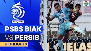 PSBS Biak VS Persib Bandung - Highlights | BRI Liga 1 2024/25