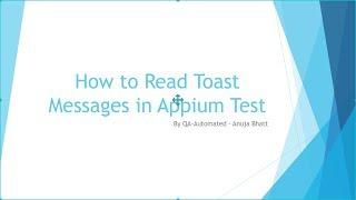 How to Test Toast Message using Appium