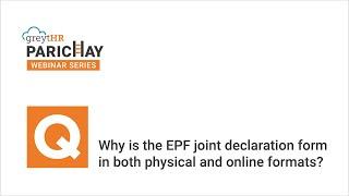 EPF Joint Declaration Form Formats | Parichay-Ask the Expert Series | greytHR