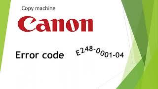 Canon iR ADV C3320, C3325, C3330, C3025, С3125, C3226, C3720 error code E248 (E248-0001-04)