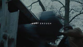 NOT ENOUGH