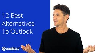 12 Best Alternatives to Outlook