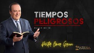 Sermon: Tiempos Peligrosos | Descubra la Biblia | La Voz de la Esperanza