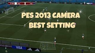 PES 2013 PERFECT CAMERA BEST SETTING GAMEPLAY TOOL