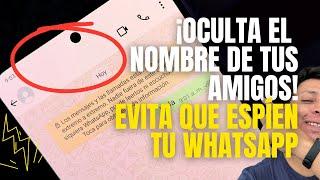 ¡QUE NADIE TE ESPÍE! Coloca un NOMBRE EN BLANCO a tu amigo de WHATSAPP