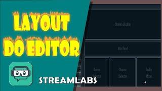 Opções de Layout Editor do Streamlabs OBS