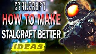 STALCRAFT NEEDS THESE UPDATES - COMMUNITY IDEAS - EP.1