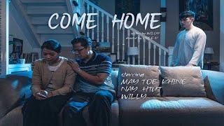 COME HOME (Short Film) - May Toe Khine | Nay Htut | WILLY