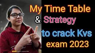 My TimeTable to crack Kvs exam 2023,#kvs #study #studyvlog