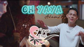 Oh Yaya - AdamZbp (OFFICIAL MUSIC VIDEO COVER)