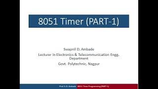 8051 Timer-Part 1 by Prof. Swapnil Ambade