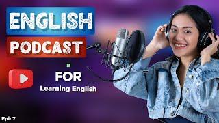 Learn English With Podcast Conversation  Episode 7 | English Podcast For Beginners #englishpodcast