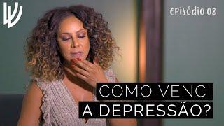 COMO SUPEREI A MINHA DEPRESSÃO? | Episódio 8