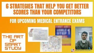 6 strategies that help you get better scores than your competitorsMedical entrance exams