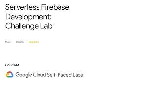 [GSP344] Serverless Firebase Development: Challenge Lab