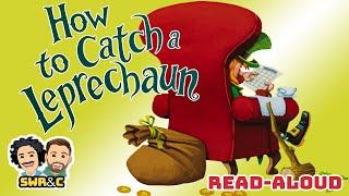  HOW TO CATCH A LEPRECHAUN by Adam Wallace