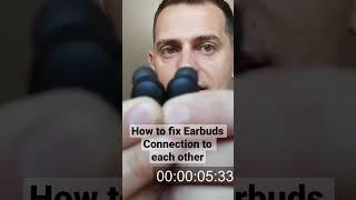 How to fix Earbuds Connection to each other 2022