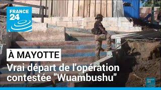 Mayotte : opération "Wuambushu", vrai départ de l'opération sécuritaire contestée ce lundi 22 mai