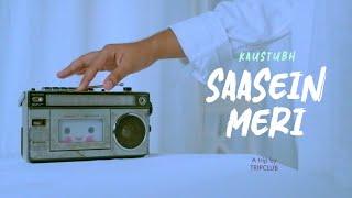 Saasein Meri - Kaustubh | Official Music Video | 2024