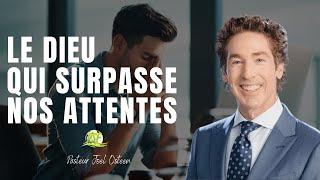 LE DIEU QUI SURPASSE NOS ATTENTES // Pasteur Joel Osteen