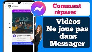 Pourquoi la vidéo ne fonctionne pas sur Messenger ? |Comment résoudre le problème de vidéo Messenger