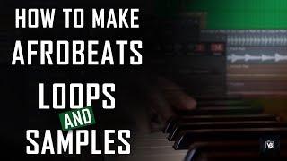 [FREE LOOP KIT]  AFROBEATS   LOOP KIT | HOW TO MAKE AFROBEATS LOOPS AND SAMPLES | VESHBEATS 